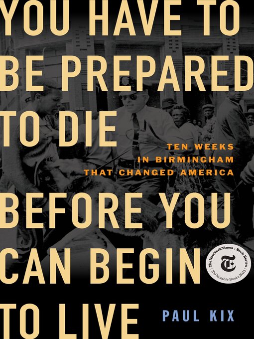 Title details for You Have to Be Prepared to Die Before You Can Begin to Live by Paul Kix - Available